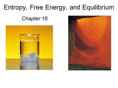 Entropy, Free Energy, and Equilibrium