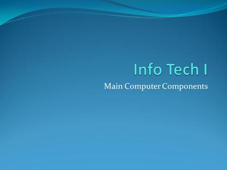 Main Computer Components