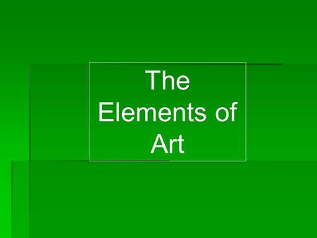 The Elements of Art.