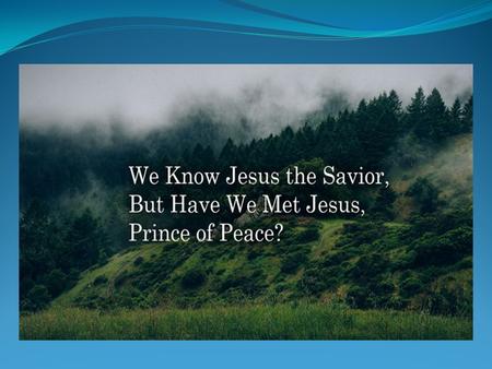 John 16:33 I have told you these things, so that in me you may have peace. In this world you will have trouble. But take heart! I have overcome the.