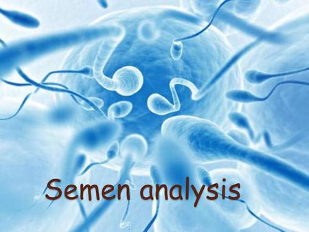 Semen analysis.