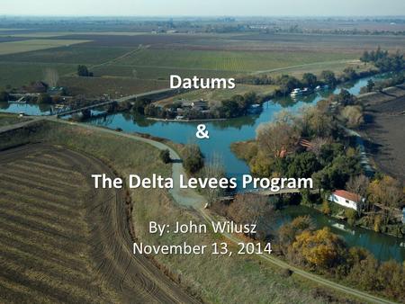 The Delta Levees Program