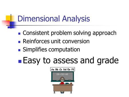 Easy to assess and grade