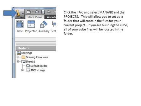 Click the I Pro and select MANAGE and the PROJECTS. This will allow you to set up a folder that will contain the files for your current project. If you.