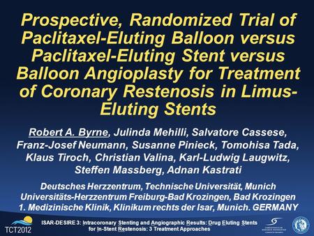 Prospective, Randomized Trial of Paclitaxel-Eluting Balloon versus Paclitaxel-Eluting Stent versus Balloon Angioplasty for Treatment of Coronary Restenosis.