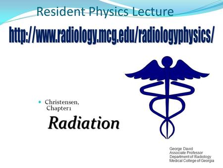 Resident Physics Lecture