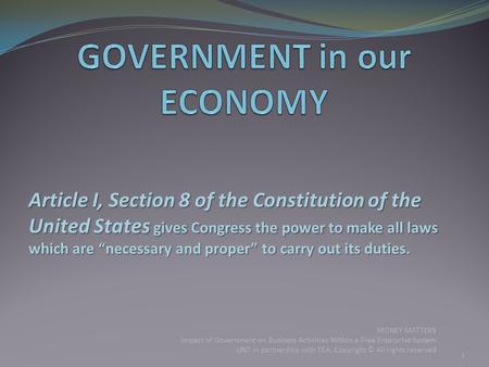 Article I, Section 8 of the Constitution of the United States gives Congress the power to make all laws which are “necessary and proper” to carry out its.