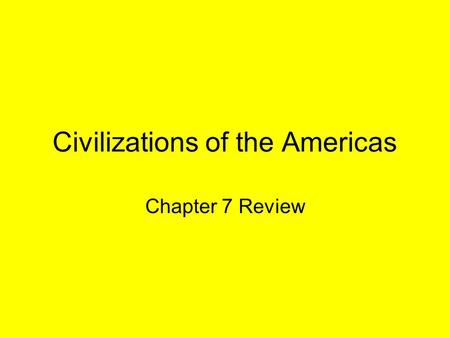 Civilizations of the Americas Chapter 7 Review. Vocabulary Adena - Early Mound Builders in the Ohio Valley Anasazi - Native American culture of the far.