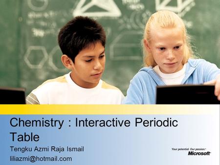 Chemistry : Interactive Periodic Table Tengku Azmi Raja Ismail