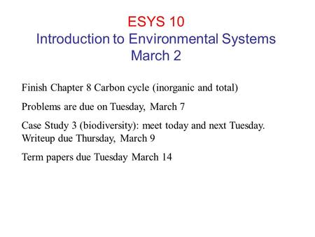 ESYS 10 Introduction to Environmental Systems March 2