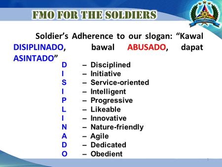 D – Disciplined I – Initiative S – Service-oriented I – Intelligent P – Progressive L – Likeable I – Innovative N – Nature-friendly A – Agile D – Dedicated.