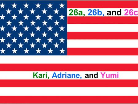 26a, 26b, and 26c Kari, Adriane, and Yumi. Political Party A group of persons who seek to control government through the winning of elections and the.