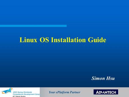 Linux OS Installation Guide Simon Hsu. Null modem cable ( COM port interface ) Hyper terminal setting Setup Procedure (Illustrate with PCM-7210) Agenda.