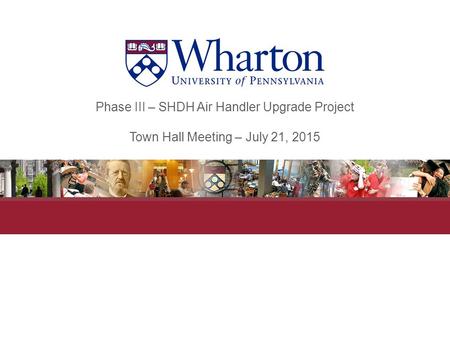 Phase III – SHDH Air Handler Upgrade Project Town Hall Meeting – July 21, 2015.