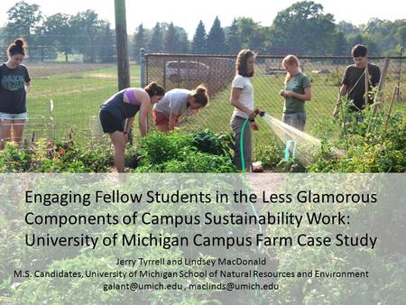 Jerry Tyrrell and Lindsey MacDonald M.S. Candidates, University of Michigan School of Natural Resources and Environment