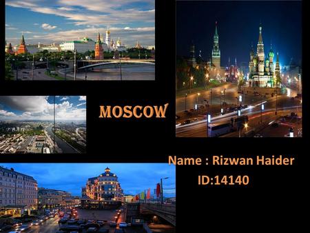 Moscow (Russian Москва, Moskva) is the capital city and the most populous federal subject of Russia.  The city is a major political, economic, cultural.