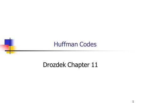 1 Huffman Codes Drozdek Chapter 11. 2 Encoding Next we will add the capability to encode a message entered as normal text. The Huffman Tree that we use.