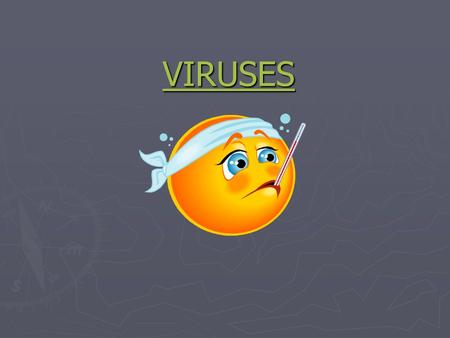 VIRUSES.