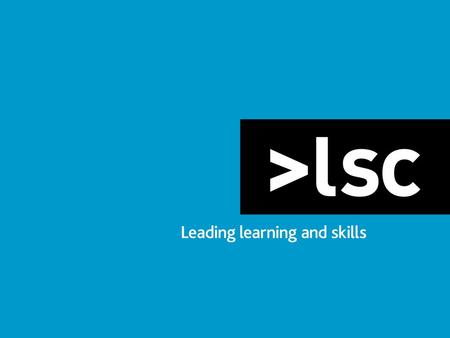 Welcome Learning for Living and Working in London 12 May 2008 Neil Roberts London West LSC.