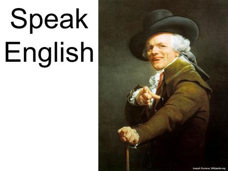 Speak English Joseph Ducreux; Wikipedia.org. Creativity Improves Fluency Albert Bierstadt; flickr.com.