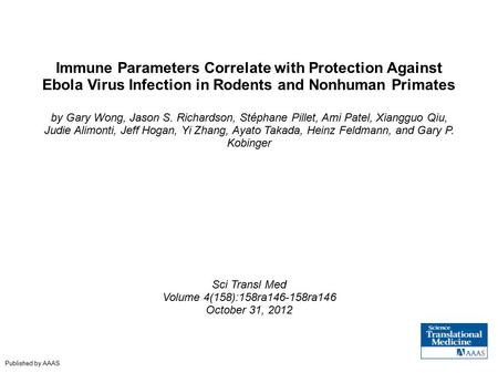 Immune Parameters Correlate with Protection Against Ebola Virus Infection in Rodents and Nonhuman Primates by Gary Wong, Jason S. Richardson, Stéphane.