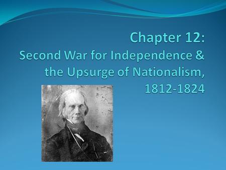 War of 1812 Military Highlights Ch. 11 Review - Battle of Tippecanoe: William Henry Harrison defeats Native Americans Battle of New Orleans: 2 weeks AFTER.