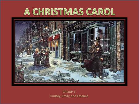 GROUP 1 Lindsey, Emily, and Essence  storyboard of Dickens’s A Christmas Carol  fun activity relating to story.