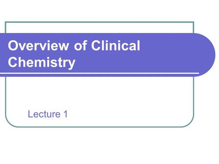 Overview of Clinical Chemistry