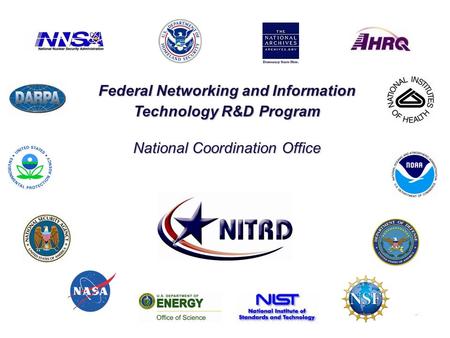 Federal Networking and Information Technology R&D Program National Coordination Office.