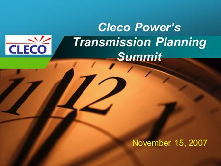 Company LOGO Cleco Power’s Transmission Planning Summit November 15, 2007.