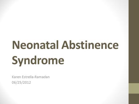 Neonatal Abstinence Syndrome