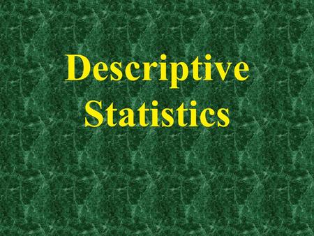 Descriptive Statistics. Outline of Today’s Discussion 1.Central Tendency 2.Dispersion 3.Graphs 4.Excel Practice: Computing the S.D. 5.SPSS: Existing Files.