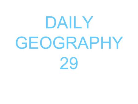 DAILY GEOGRAPHY 29. 1. The United States sent armed forces to support south Vietnam during the 1960s and early 1970s in an attempt to 2.In 1958, Mao Zedong.