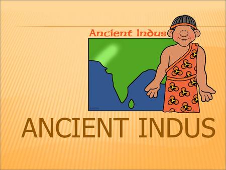 ANCIENT INDUS.