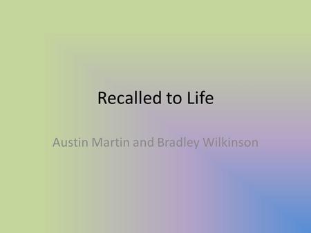 Recalled to Life Austin Martin and Bradley Wilkinson.