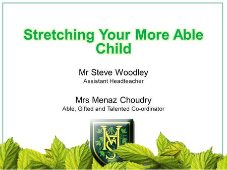 Self motivated and wants to learn Conscientious Reflective – learns from their mistakes, not afraid to fail Resilient Independent not passive – can.