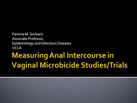 Measuring Anal Intercourse in Vaginal Microbicide Studies/Trials