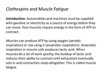 Clothespins and Muscle Fatigue