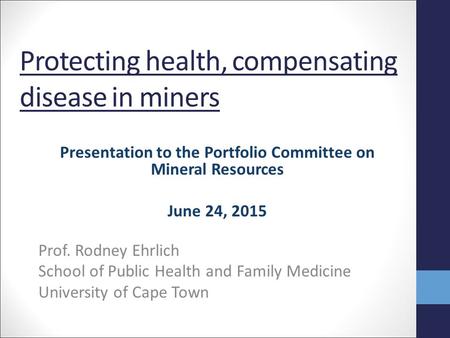 Protecting health, compensating disease in miners