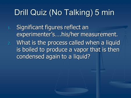 Drill Quiz (No Talking) 5 min