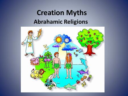 Creation Myths Abrahamic Religions.