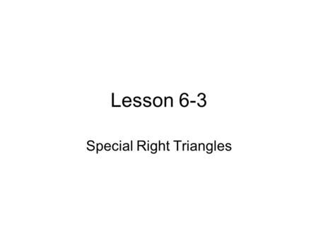 Special Right Triangles