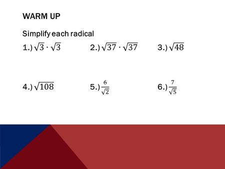 WARM UP. 9.4 SPECIAL RIGHT TRIANGLES LEARNING OUTCOMES I will be able to find missing lengths of a 45-45-90 triangle I will be able to find the missing.