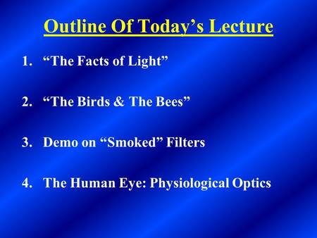 Outline Of Today’s Lecture