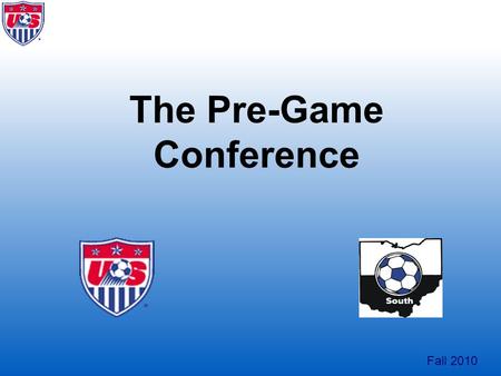 Fall 2010 The Pre-Game Conference. Fall 2010 After finishing this training the student will be able to conduct a complete pre-game conference with their.