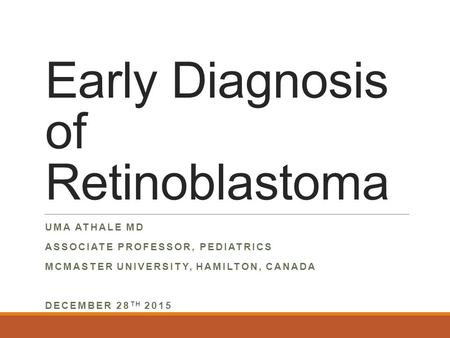 Early Diagnosis of Retinoblastoma