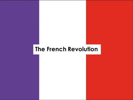 The French Revolution.