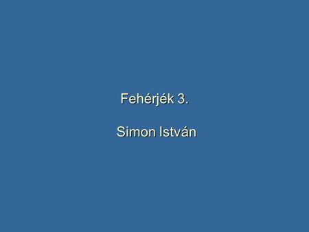 Fehérjék 3. Simon István. p27 Kip1 IA 3 FnBP Tcf3 Bound IUP structures.