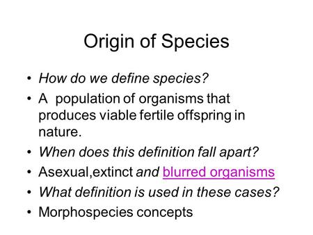 Origin of Species How do we define species?