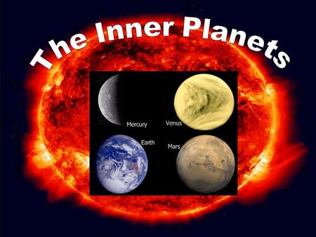 The Inner Planets.